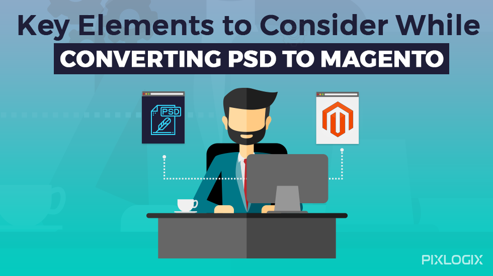 Elementos clave a considerar al convertir PSD a Magento