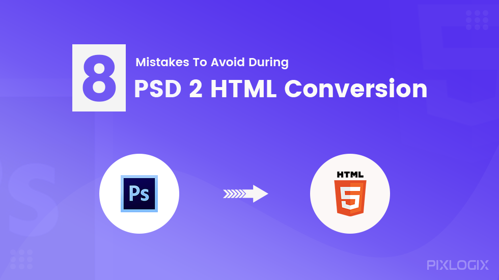 8 errores a evitar durante la conversión de PSD a HTML