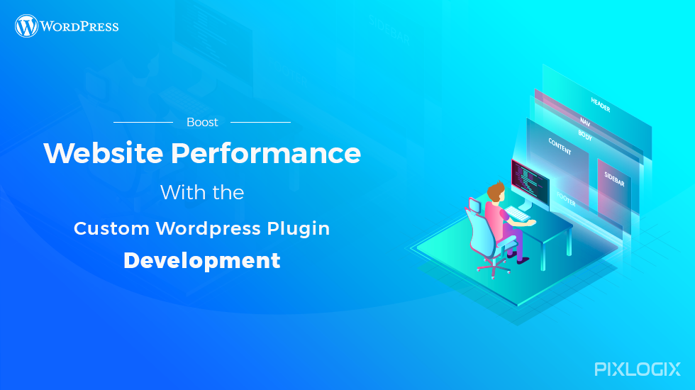 Aumente el rendimiento del sitio web con el desarrollo de complementos personalizados de WordPress