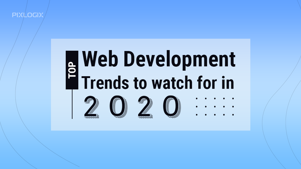 Principales tendencias de desarrollo web a tener en cuenta en 2020
