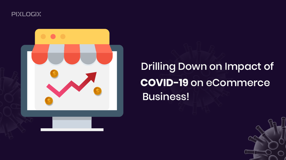 Drilldown zu den Auswirkungen von COVID-19 auf das E-Commerce-Geschäft!