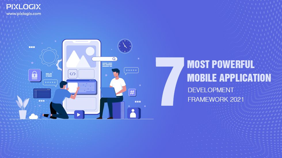 7 cadres de développement d'applications mobiles les plus puissants 2021