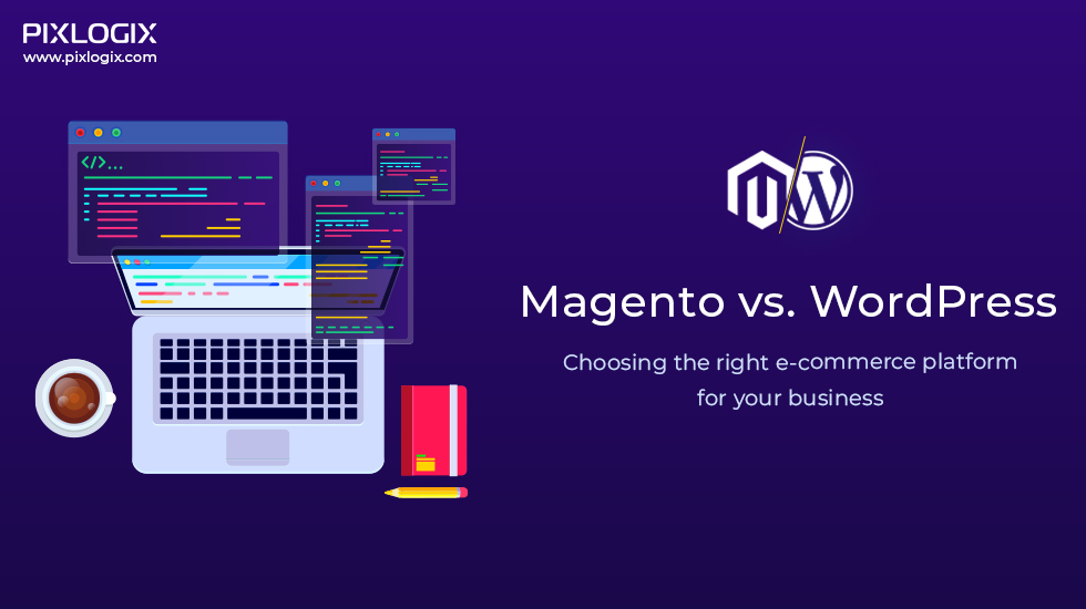 Magento vs. WordPress: elegir la plataforma de comercio electrónico adecuada para su negocio