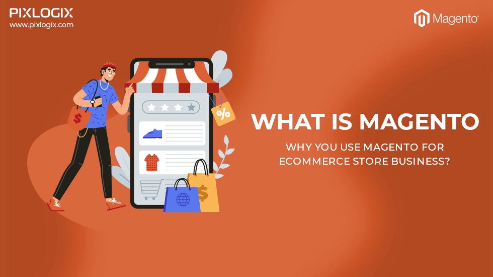 Was ist Magento und warum verwenden Sie Magento für E-Commerce-Geschäfte?