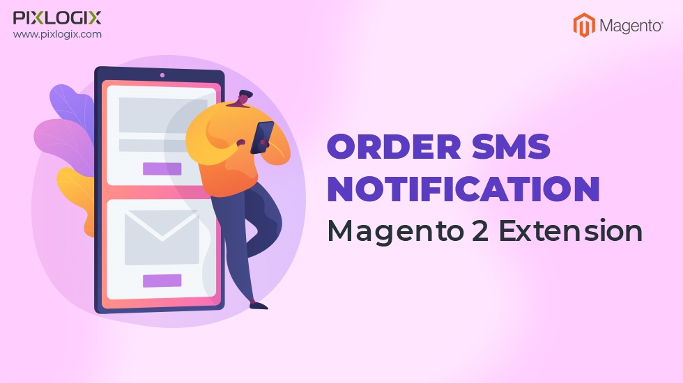 Bestellen Sie die Magento 2-Erweiterung für SMS-Benachrichtigungen