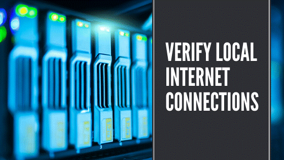 Überprüfen Sie die lokalen Internetverbindungen
