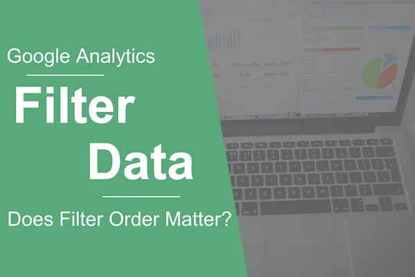 В каком порядке Google Analytics фильтрует данные?