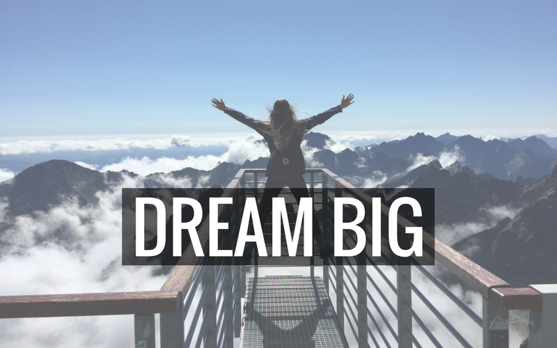 Dream big