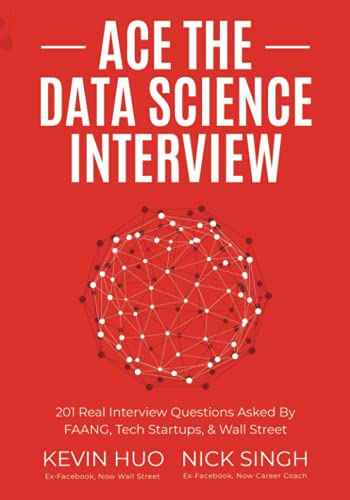 Wawancara Ace the Data Science: 201 Pertanyaan Wawancara Nyata Diajukan Oleh FAANG, Tech Startups, & Wall Street