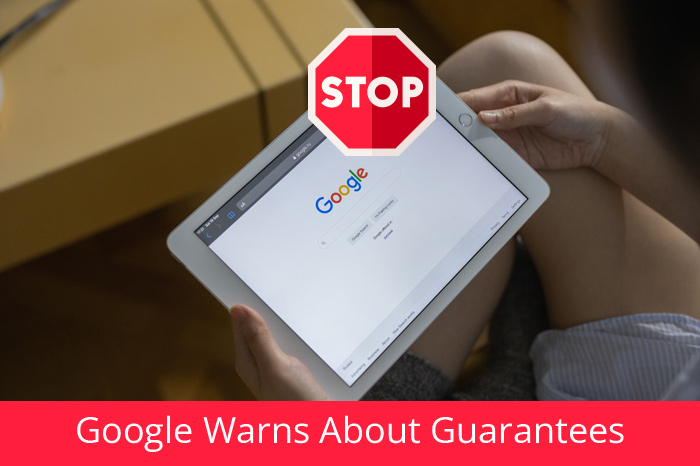 Google met en garde contre les garanties