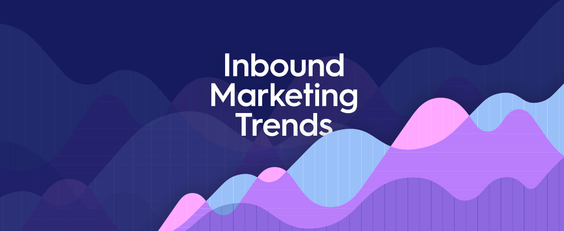 Tendințe de inbound marketing: o introducere în seria noastră de bloguri