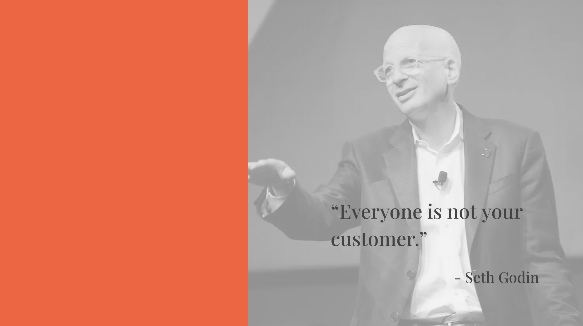 seth-godin-quote-clienti everyone is not your customer - seth godin