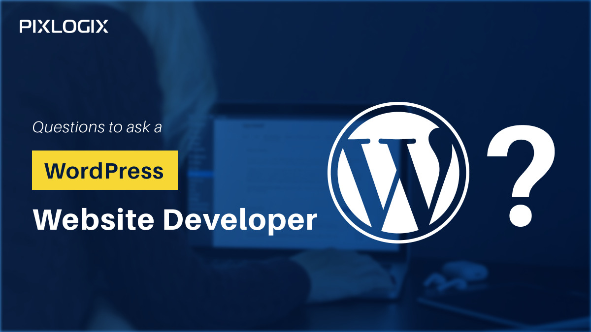 Важные вопросы, которые нужно задать разработчику веб-сайта WordPress