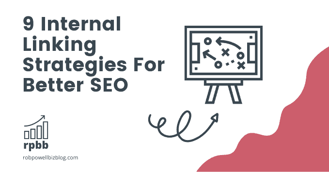 Nine Internal Linking Strategies For Better SEO