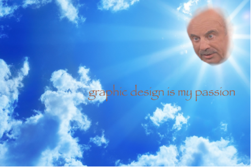 平面设计是我的激情 -30 最佳模因 22 Dr Phil’s Passion