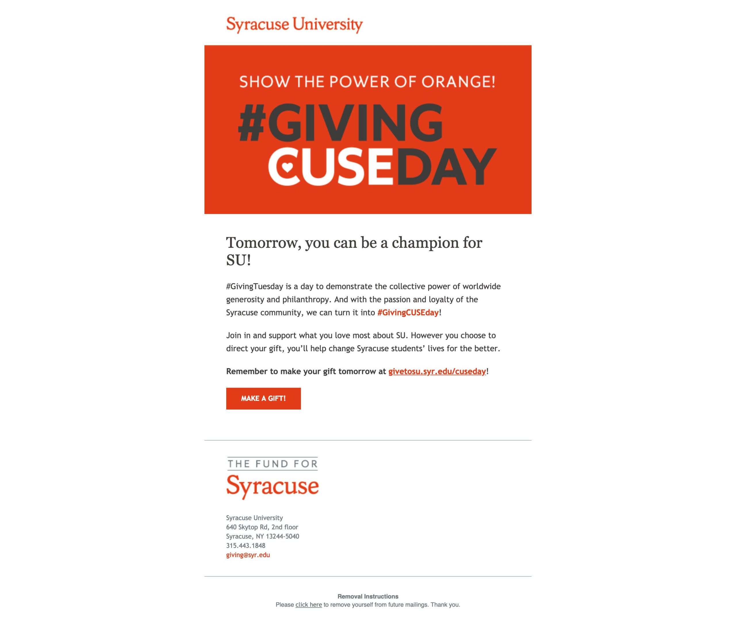 Selangkah lebih maju dan integrasikan email dan kampanye media sosial Anda menjadi satu. Lihat contoh terbaru ini dari Universitas Syracuse.