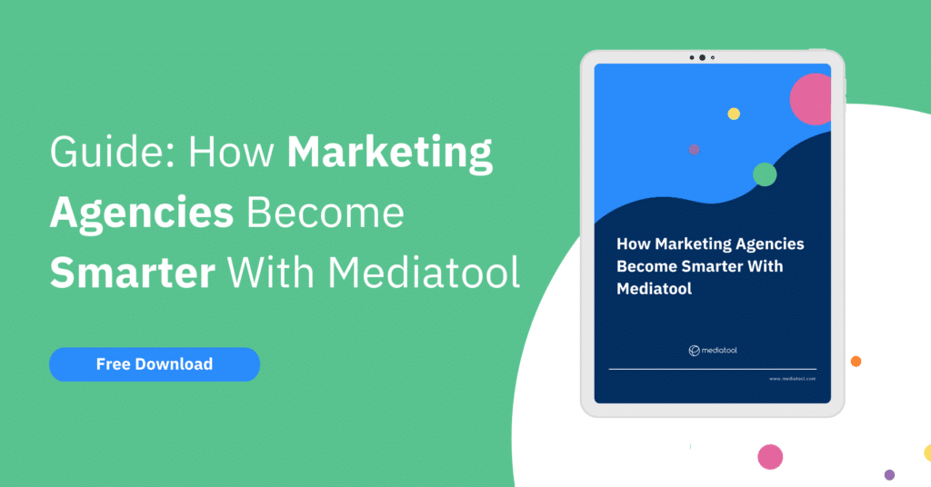 指南：營銷機構如何通過 Mediatool 變得更聰明