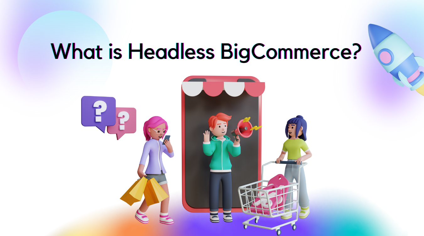 Was ist Headless BigCommerce?