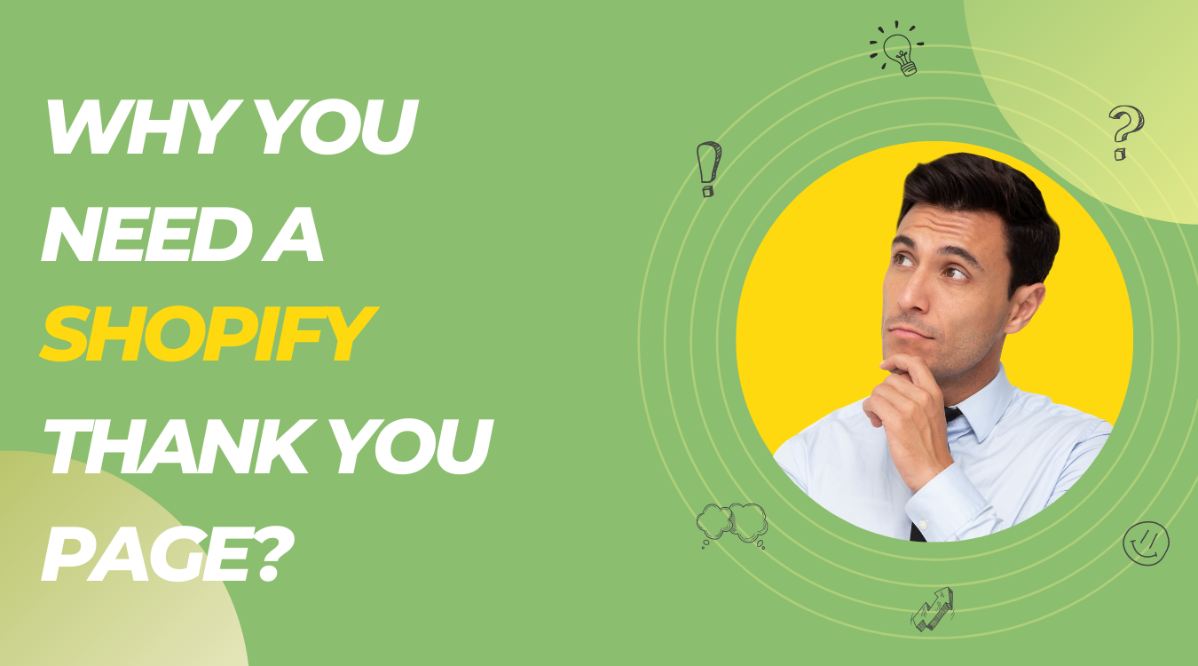لماذا تحتاج إلى Shopify شكرا لك الصفحة