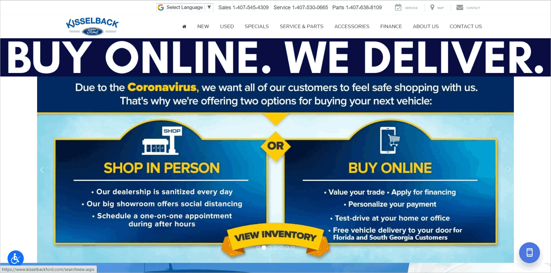 หน้าแรกของ Kisselback Ford conversion rate optimization in the age of covid-19 - acknowledging the situation example - the second slide of kisselbackford.com's rotating banner which is in the first viewport of their desktop homepage. at the top is "buy online. we deliver." in big letters. under the headline is a message that says "due to the coronavirus, we want all of our customers to feel safe shopping with us. that's why we're offering two options for buying your next vehicle:" below the message is a table that says "shop in person or buy online". each of the options has benefits listed as bullet points underneath