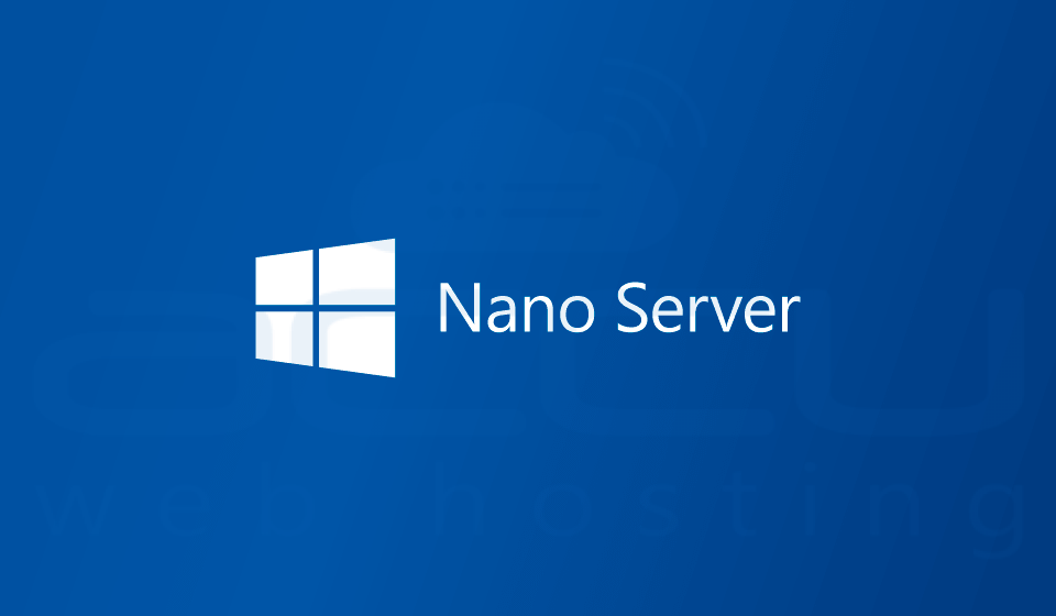 Nano Server in Windows Server 2016