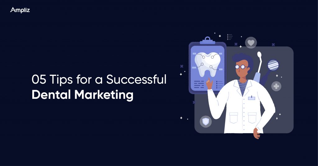 Başarılı Bir Dental Pazarlama İçin İpuçları Tips for a Successful Dental Marketing
