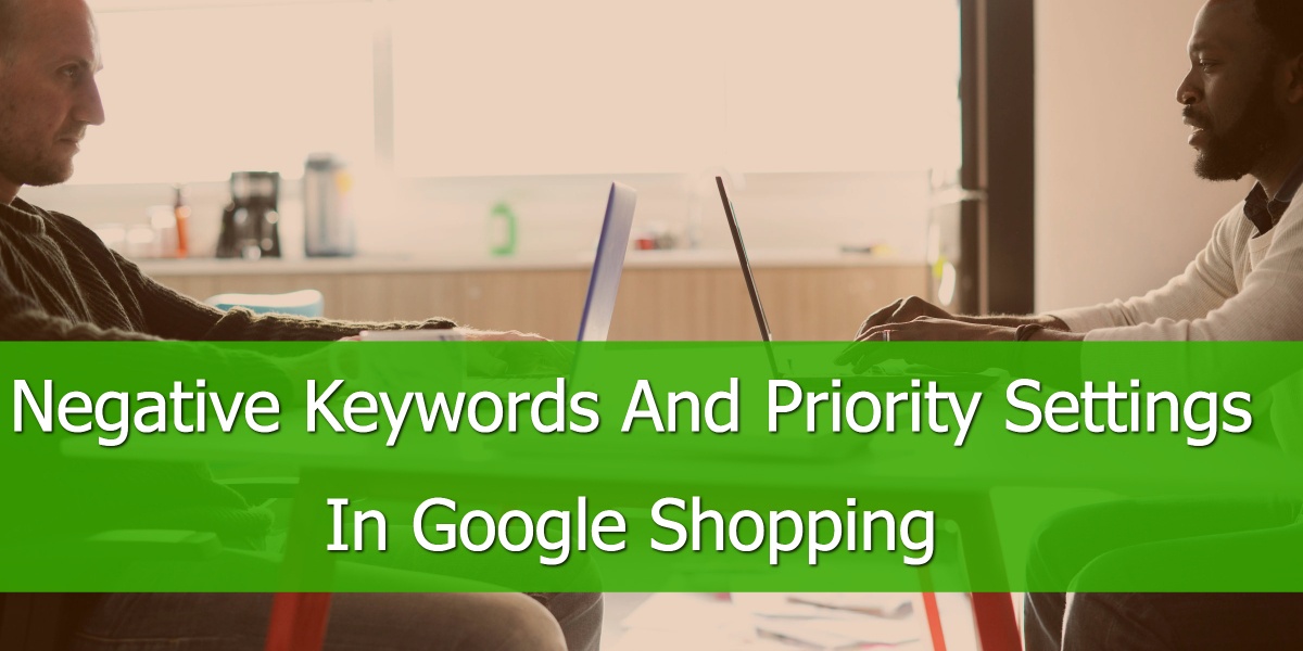 configuración-de-prioridad-de-palabras-clave-negativas-google-shopping.jpg