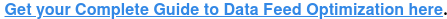 احصل على دليلك الكامل لتحسين موجز البيانات هنا <https://resources.datafeedwatch.com/ebook/ultimate-data-feed-optimization-guide>.
