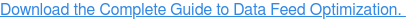 Scarica la Guida completa all'ottimizzazione del feed di dati.