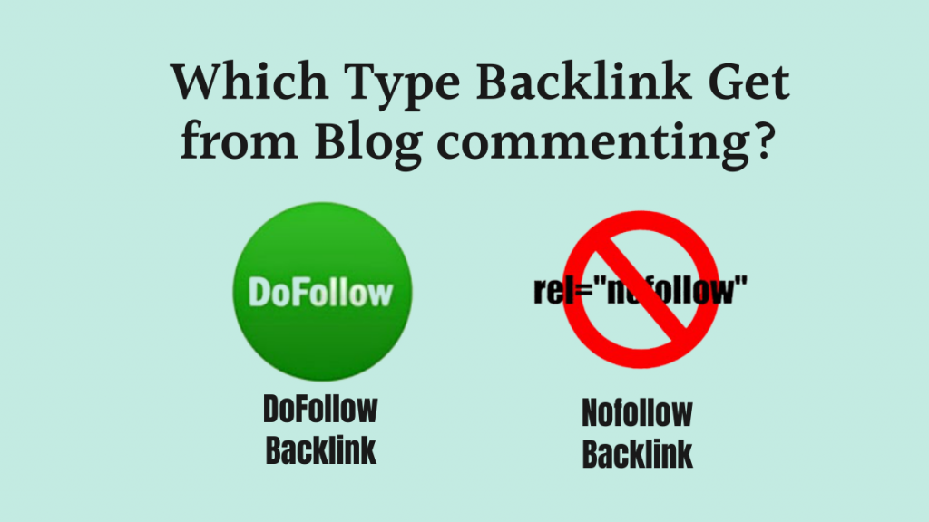 Which Type Backlink Get from Blog commenting