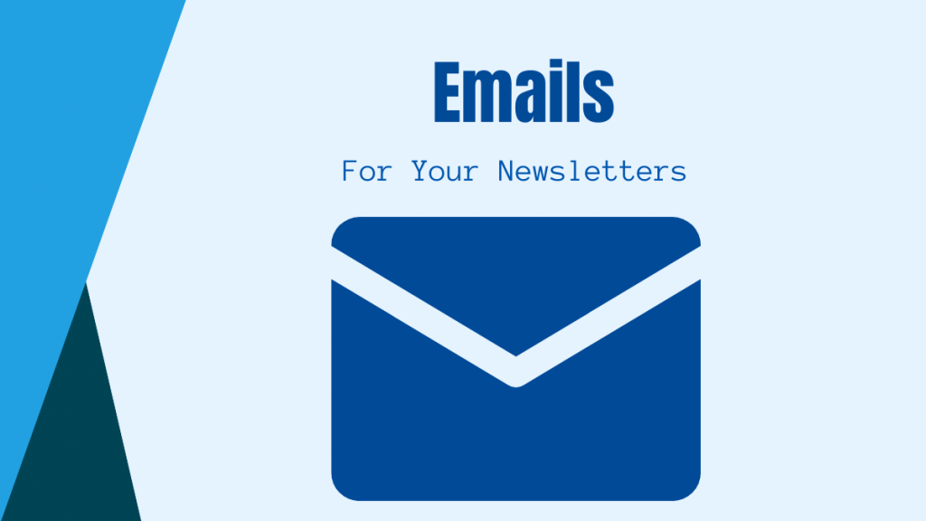 Emails For Your Newsletters