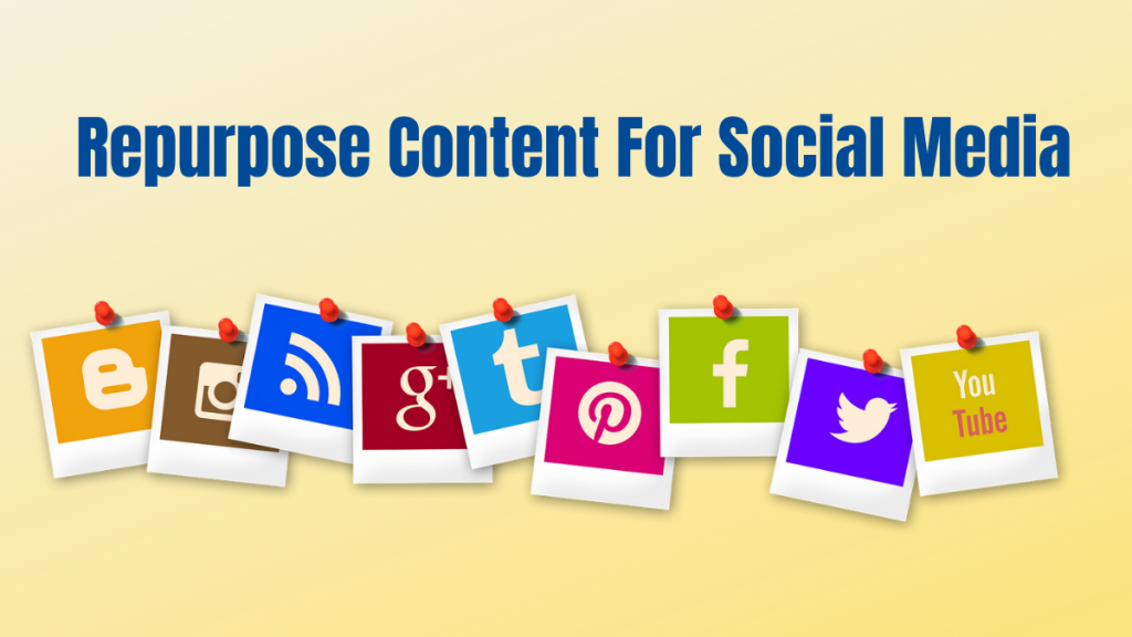 Repurpose Content For Social Media