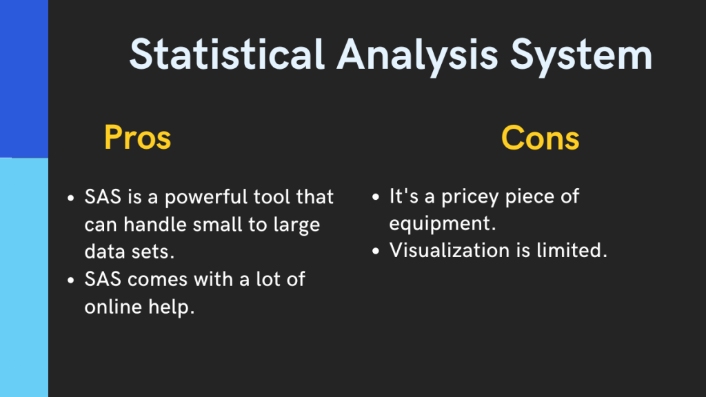 Top 5 des outils d'analyse que tout scientifique de données doit connaître 7 Statistical Analysis System