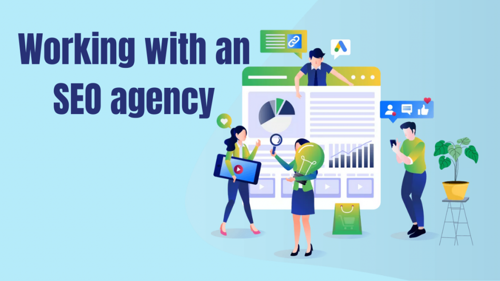 Working with an SEO agency