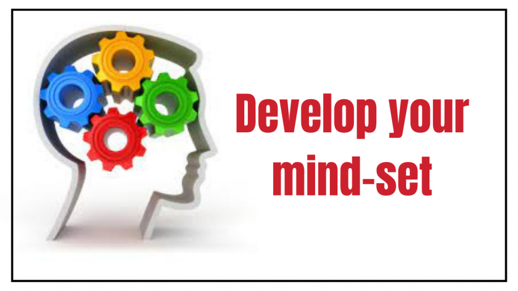 Develop your mind-set