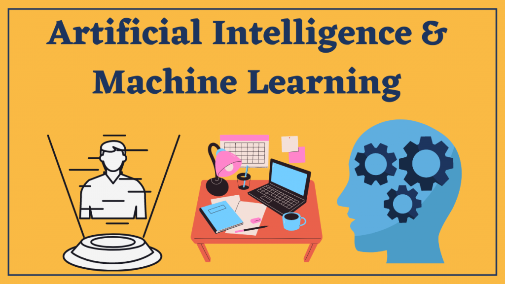 Artificial Intelligence & Machine Learning