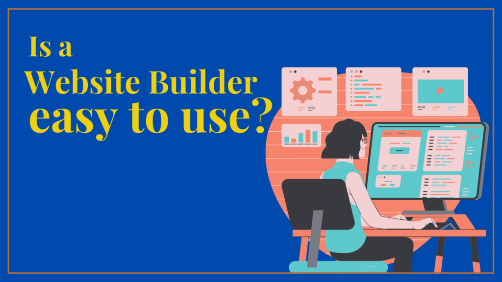 is a website builder easy to use