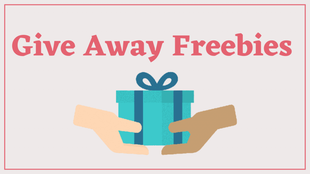 give away freebies