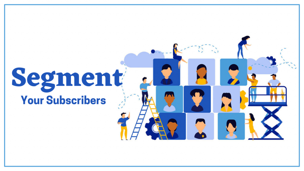 segment your subscribers