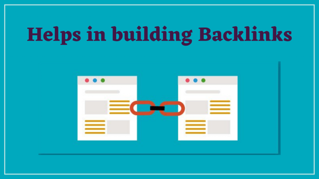 Helps in building Backlinks