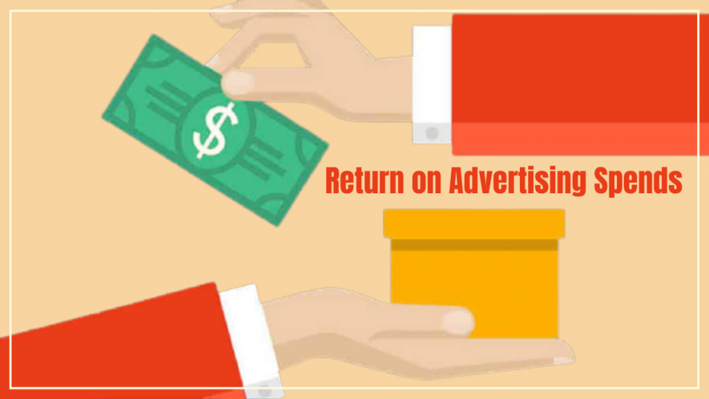 Return on Advertising Spends