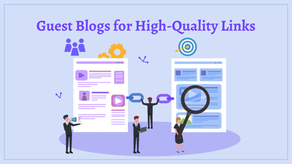 Guest Blogs for High-Quality Links