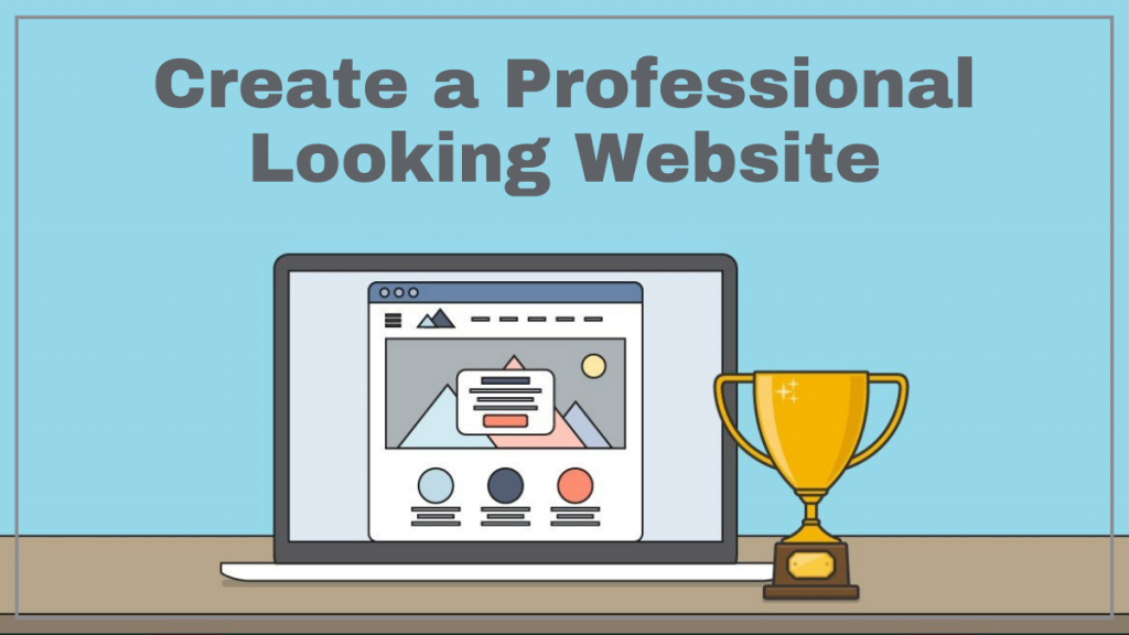 Create a Professional-Looking Website