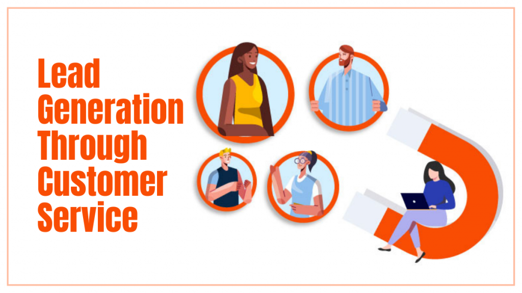 Lead Generation Through Customer Service