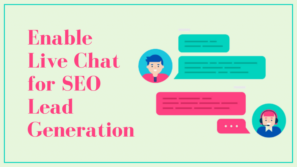 Enable Live Chat for SEO Lead Generation