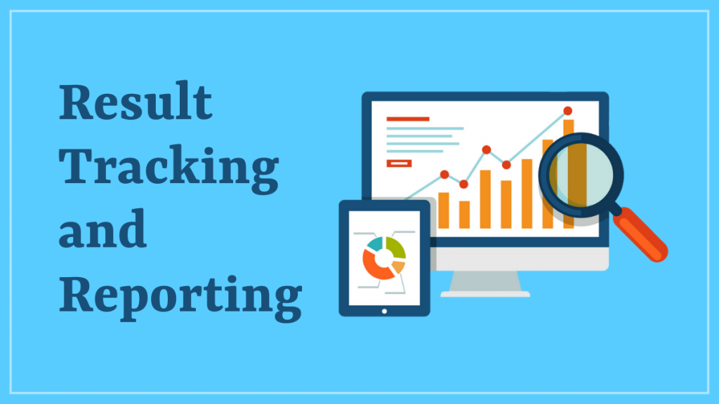 Result tracking and reporting