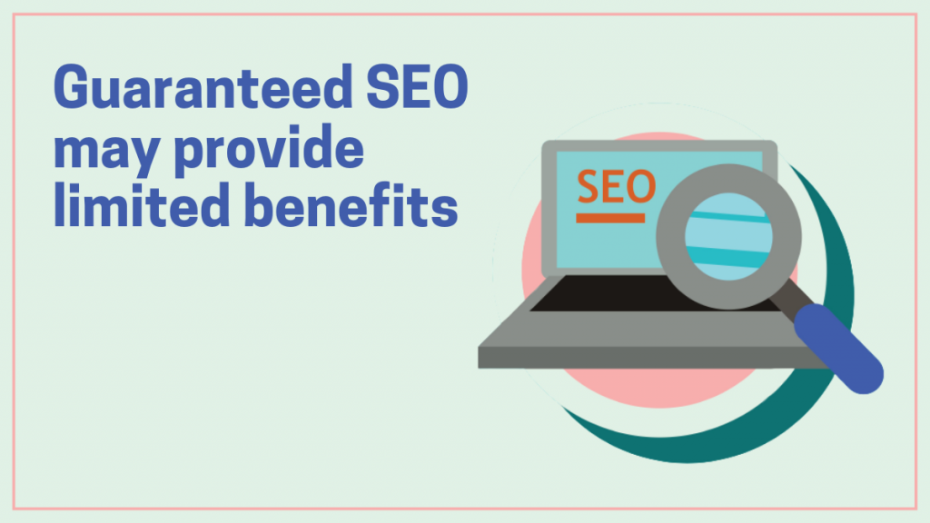 Guaranteed SEO may provide limited benefits