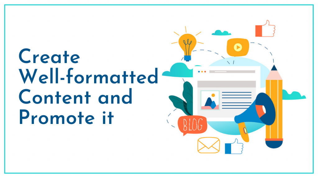 Create well-formatted content and promote it