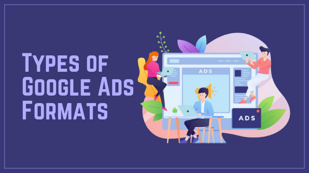 Types of Google Ads Formats