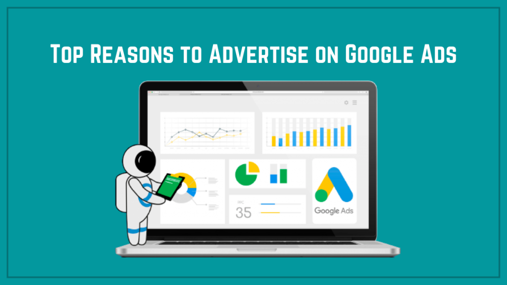 Top Reasons to Advertise on Google Ads